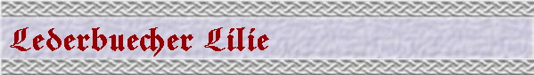 Lederbuecer Lilie